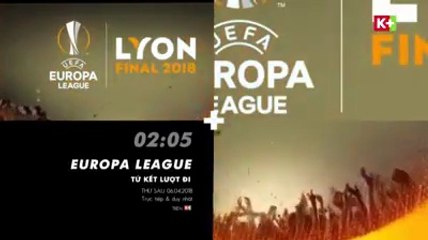 Vòng tứ kết Lượt Đi UEFA Europa League 2017/18 | Trailer trên các kênh K+