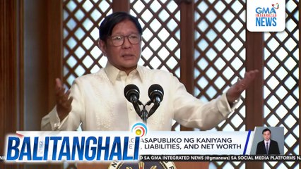 PBBM, bukas sa pagsasapubliko ng kaniyang SALN | Balitanghali