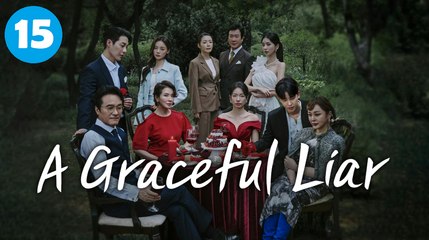 A Graceful Liar Episode 15 | Full HD EngSub