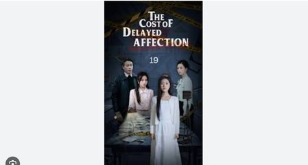 Delayed Confessions Full Chinese Drama - English Sub