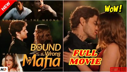 💥🎬 🔥 Bound to the Wrong Mafia Full Movie HD I Best Drama ShortFilms Hot CEO Billionaire Dark Romance 2025