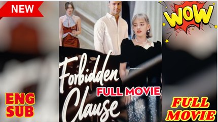 Forbidden Clause (2025) - FULL [Eng Sub]
