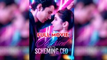 Newtrapped By My Scheming Ceo - Full Movies