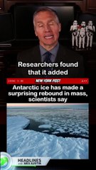 'A new study reports that the Antarctic ice sheet unexpectedly gained mass ...