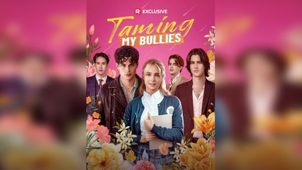 Taming My Bullies (2025) - FULL | Reelshort