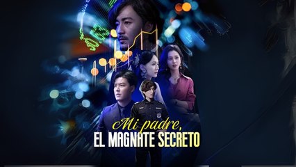 Mi Padre, El Magnate Secreto Completo