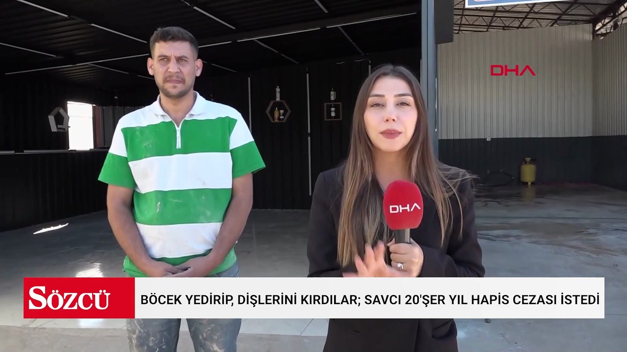 Böcek yedirip, dişlerini kırdılar; savcı 20'şer yıl hapis cezası istedi