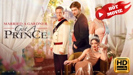 Married A Gardener, Got A Prince (2025) - FULL HD [Eng Sub]