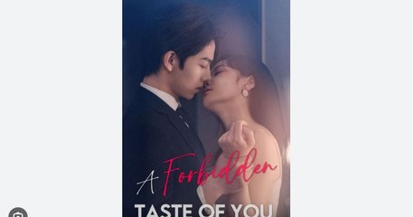 A Forbidden Taste of You Chinese Drama - sư