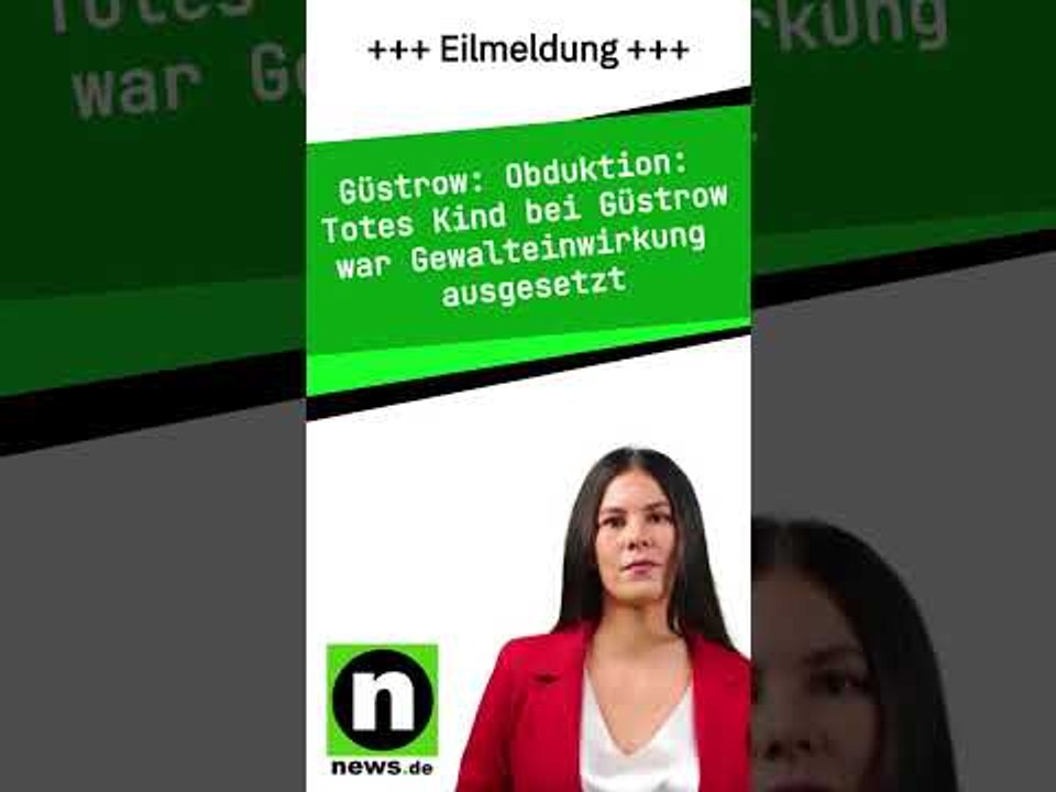 Obduktion: Totes Kind bei Güstrow war Gewalteinwirkung ausgesetzt