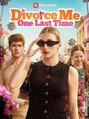 Divorce Me One Last Time (NEW) - FULL [Eng Sub]