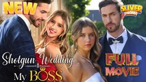 Shotgun Wedding with My Boss Full Movie HD I Best Drama ShortFilms Hot CEO Billionaire Dark Romance 2025