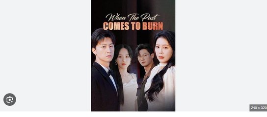 When the Past Comes to Burn Chinese Drama - English Sub