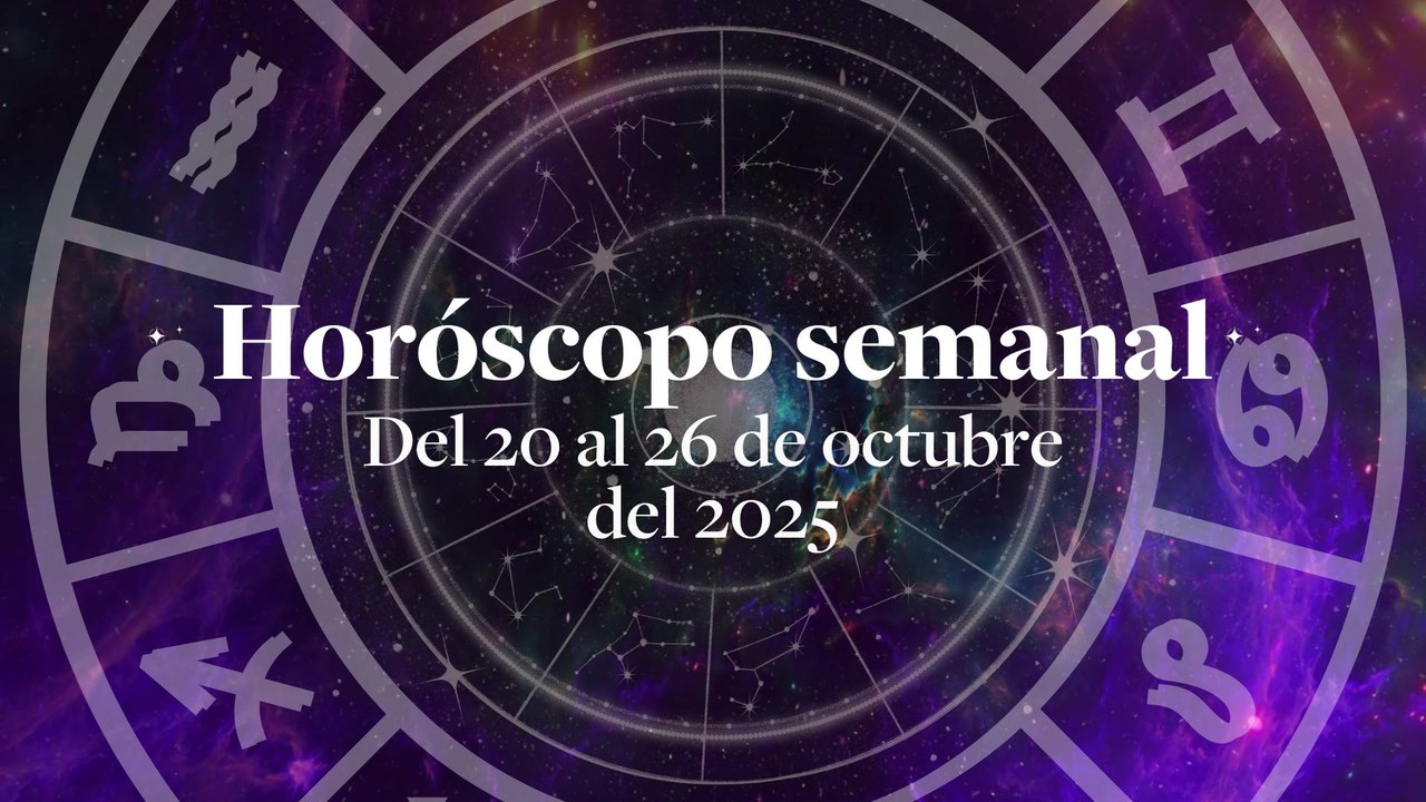 Horóscopo semanal. Del 20 al 26 de Octubre del 2025
