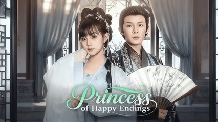Princess of Happy Endings Chinese Drama - English Sub