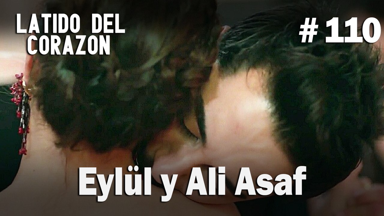 Eylül y Ali Asaf #110 - Latido Del Corazon