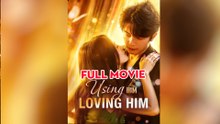 Using Him, Loving Him Full