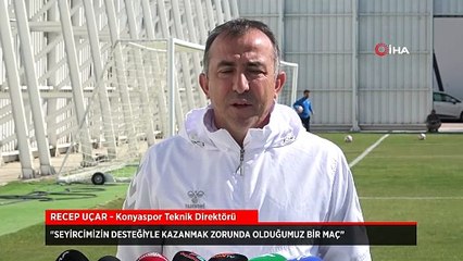 Recep Uçar: Kazanmak zorunda olduğumuz bir maç