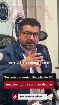 Terrorismo contra Fiscalía de Baja California; inédito ataque con tres drones con explosivos.