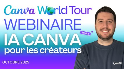 IA Canva pour les créateurs, WEBINAIRE Gratuit du Canva World Tour