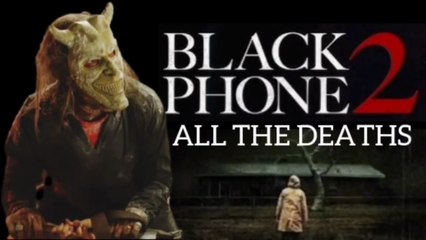 Black Phone 2_ All The Deaths