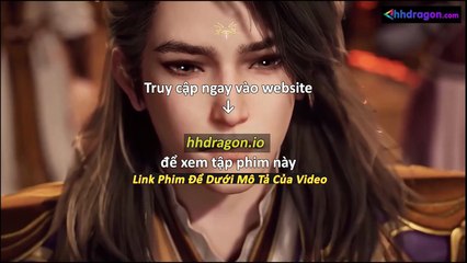 Sư Huynh A Sư Huynh Tập 113 Vietsub Thuyết Minh Tiếng Việt