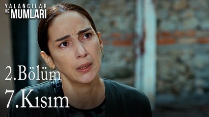 2. Bölüm 7. Kısım-Yalancılar ve Mumları