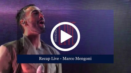 RECAP LIVE - MARCO MENGONI