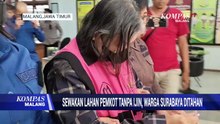Sewakan Lahan Pemkot Malang tanpa Izin, Warga Surabaya Ditahan