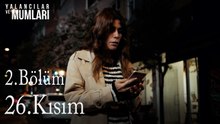 2. Bölüm 26. Kısım-Yalancılar ve Mumları.