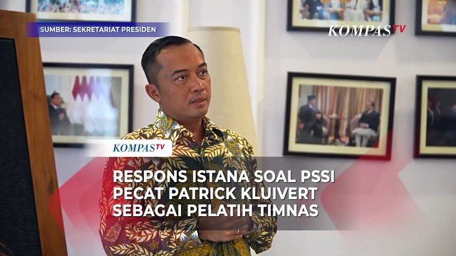 Istana Angkat Bicara PSSI Pecat Patrick Kluivert Sebagai Pelatih Timnas Indonesia