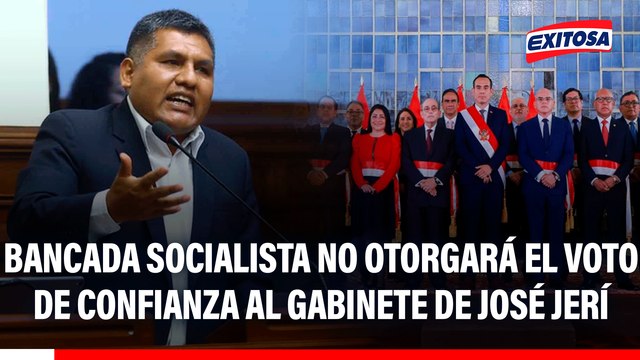 Bancada Socialista no otorgará el voto de confianza al gabinete de José Jerí: Estamos pidiendo la censura
