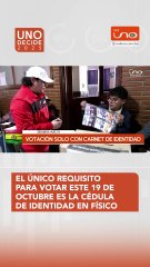 EL ÚNICO REQUISITO PARA VOTAR ESTE 19 DE OCTUBRE ES LA CÉDULA DE IDENTIDAD EN FÍSICO