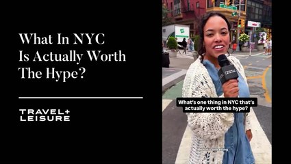 What's One Thing in NYC That's Actually Worth the hype?