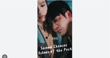 Second Chances Echoes Of The Past - Full HD Movie [English Sub] | Watch Till The End