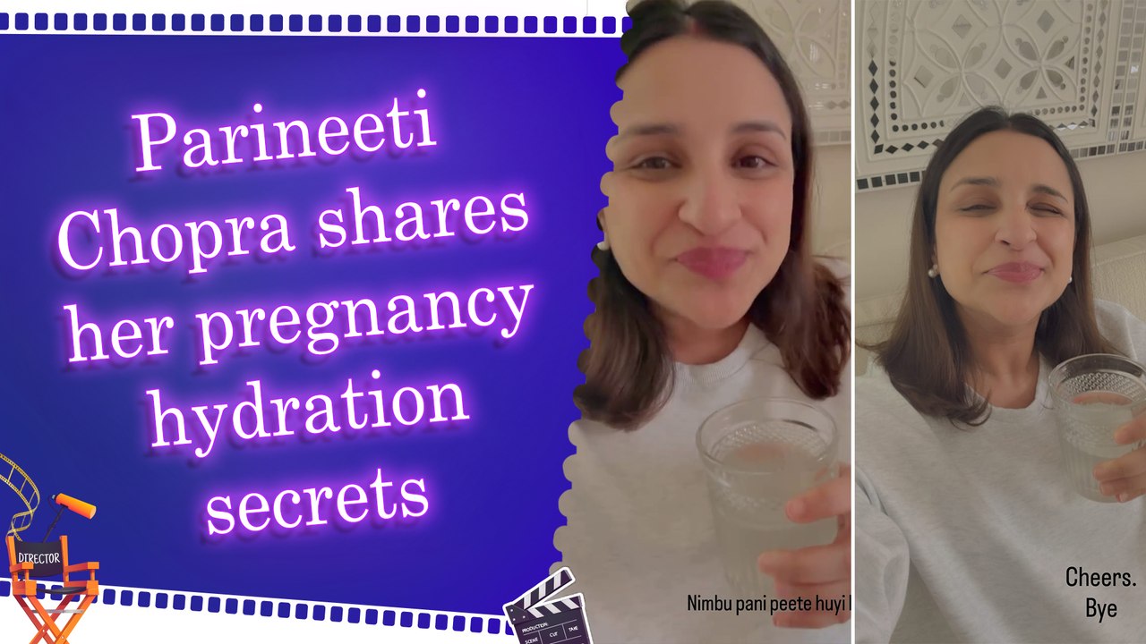 Parineeti Chopra's fun pregnancy update, sipping lemon water and embracing motherhood