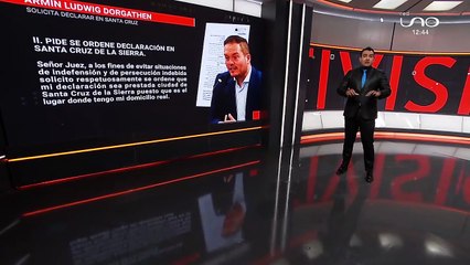 DORGATHEN SOLICITA DECLARAR EN SANTA CRUZ
