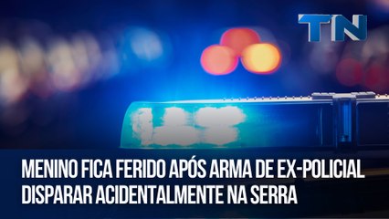 Menino fica ferido após arma de ex-policial disparar acidentalmente na Serra