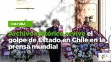 Archivo histórico revive el golpe de Estado en Chile en la prensa mundial