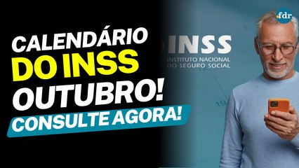 CALENDÁRIO INSS OUTUBRO: Pagamentos, Quando receber e Valores