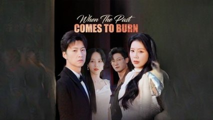 When The Past Comes To Burn