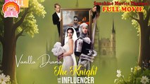 💖The Knight and The Influencer #Full 🐽 Top Movie 2025 - Sunshine Movies Channel