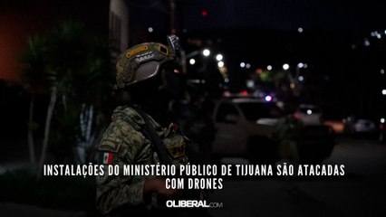 Instalações do Ministério Público de Tijuana são atacadas com drones