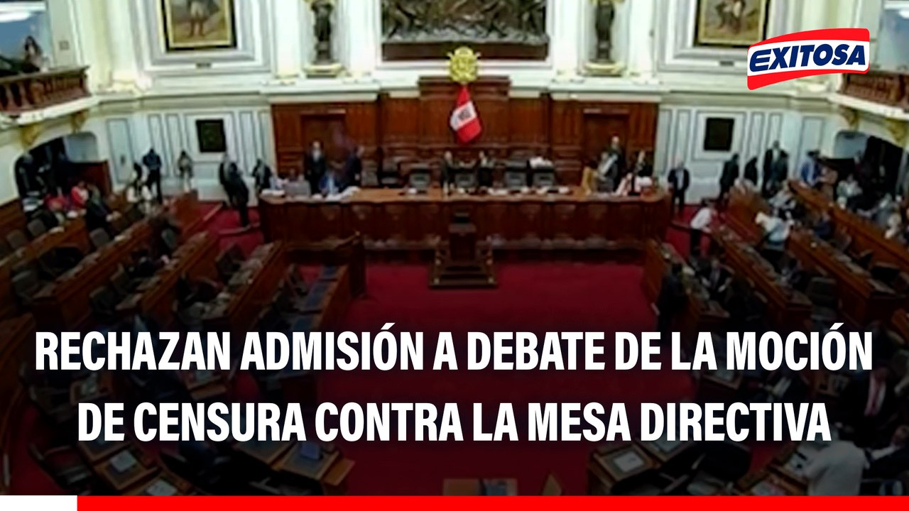 Congreso: Rechazan admisión a debate de la moción de censura contra la Mesa Directiva