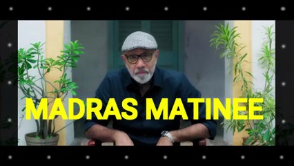 "MADRAS MATINEE" - TAMIL FAMILY DRAMA MOVIE REVIEW