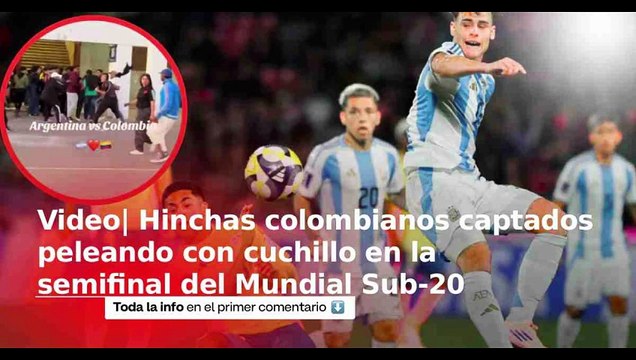 Pelea con cuchillo entre hinchas colombianos previo a la semifinal contra Argentina en Mundial Sub-20