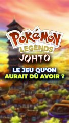 Légendes Pokémon Johto : Le jeu qu’on aurait dû avoir !
