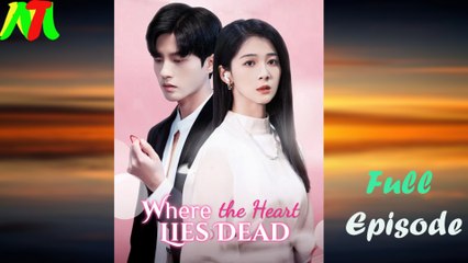 Where The Heart Lies Dead Full Episode