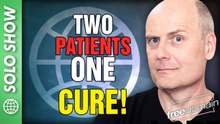 Two Patients One Cure!