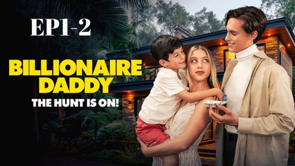 Hot 🔥 Billionaire Daddy_ The Hunt Is On! New - Full Movie
